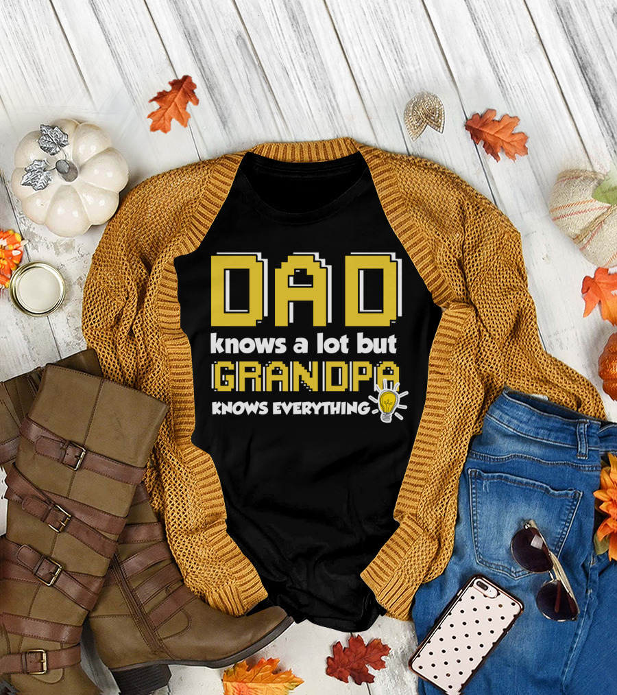 Dad Knows A Lot But Grandpa Knows Everything Pixel Font Light Bulb T-Shirt