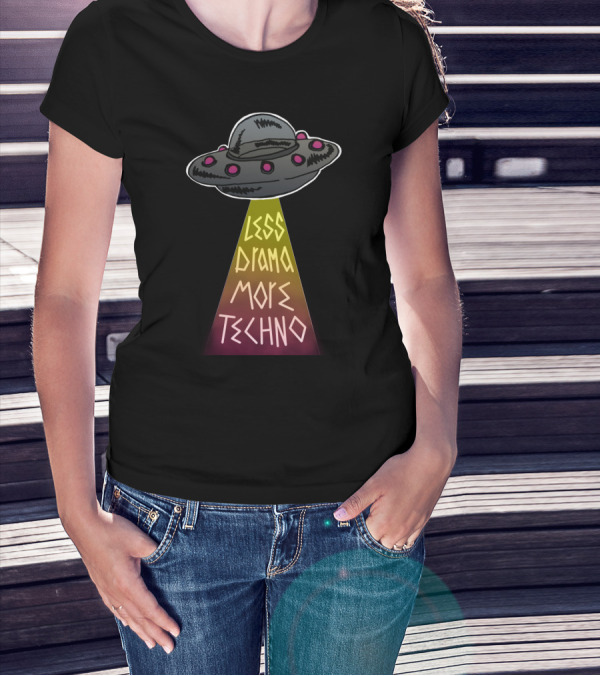 LESS DRAMA MORE TECHNO UFO Beam T-Shirt