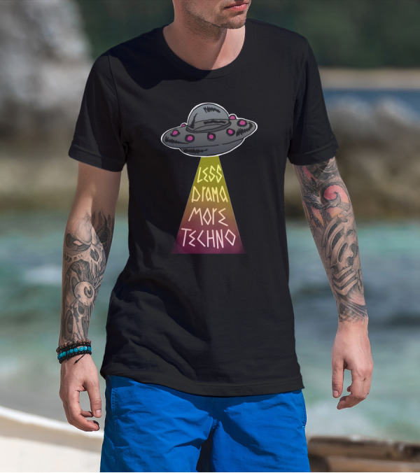 LESS DRAMA MORE TECHNO UFO Beam T-Shirt