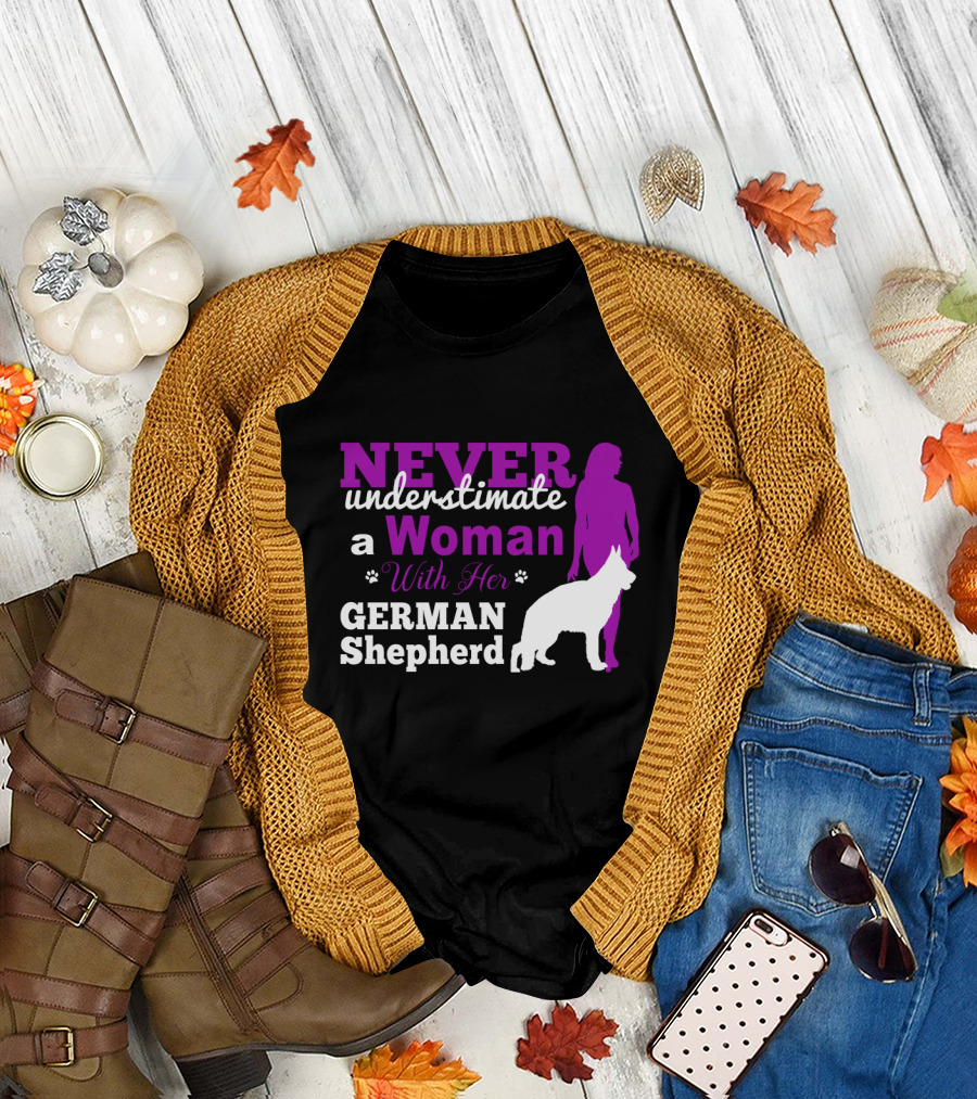 Never Underestimate a Woman with Her German Shepherd T-Shirt