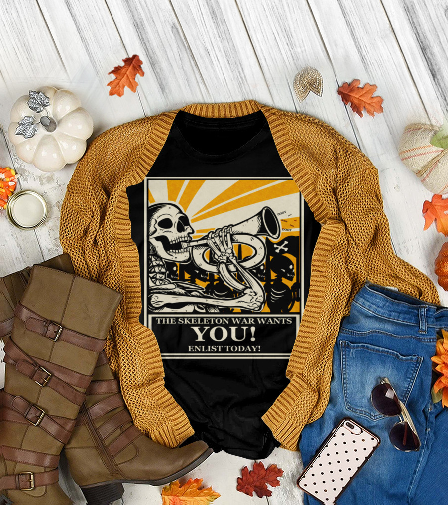 THE SKELETON WAR WANTS YOU ENLIST TODAY DOOT DOOT T-Shirt