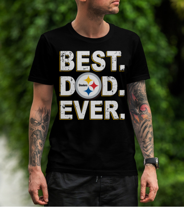 Best Dad Ever Steelers Fatherhood Fan Pride T-Shirt
