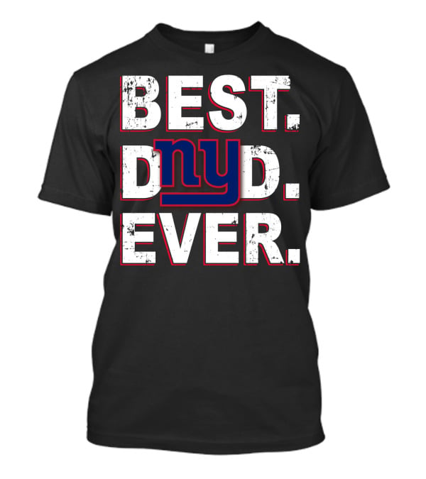 Best Dad Ever New York Giants T-Shirt