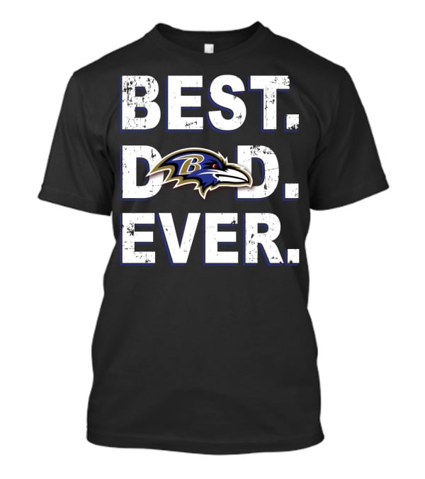 Best Dad Ever Baltimore Ravens Football Fan T-Shirt