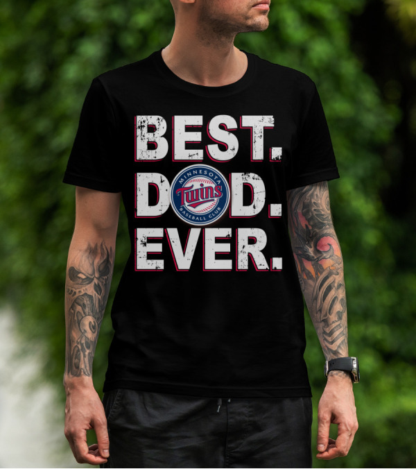 Minnesota Twins Best Dad Ever Baseball Club T-Shirt
