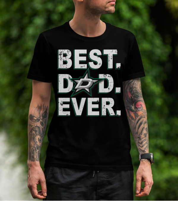 Best Dad Ever Dallas Stars T-Shirt