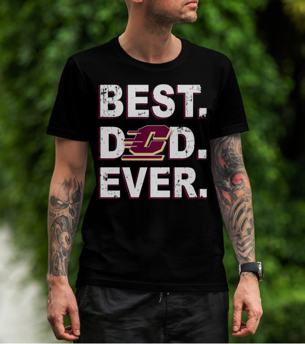 Best Dad Ever Central Michigan Chippewas Bold Text With Flying C T-Shirt