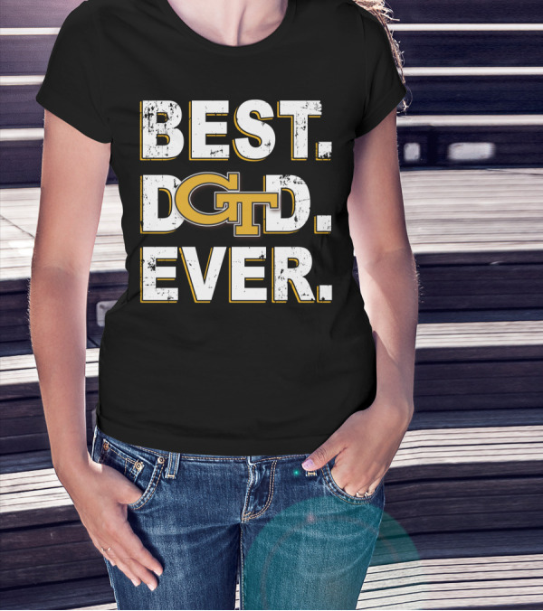 BEST DAD EVER GEORGIA TECH YELLOW JACKETS GT T-Shirt
