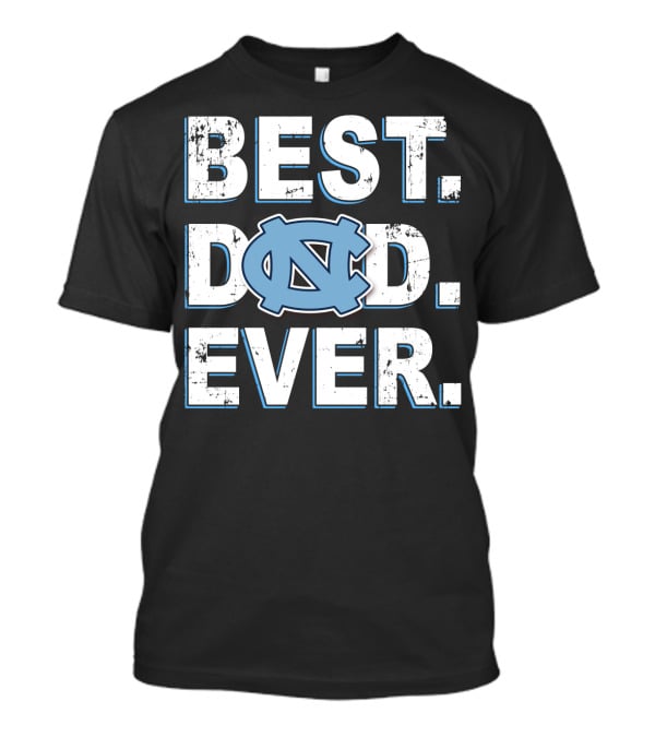 Best Dad Ever North Carolina Tar Heels T-Shirt