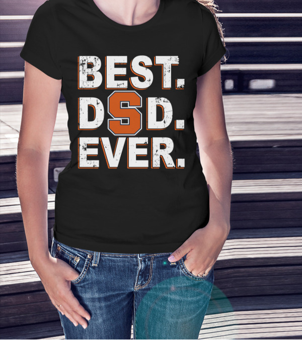 BEST DAD EVER SYRACUSE ORANGE S LOGO INSPIRATION T-Shirt