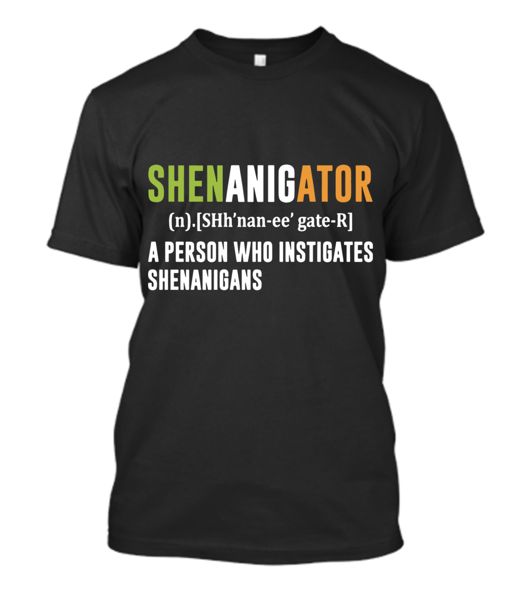Shenanigator Definition A Person Who Instigates Shenanigans T-Shirt