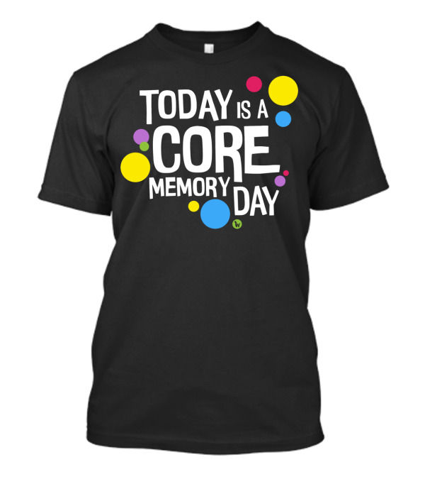 Today Is A Core Memory Day Inside Out Pixar Inspired T-Shirt
