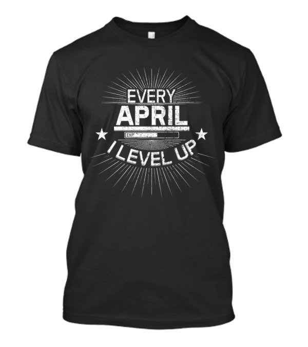 Every April I Level Up Vintage Gamer Birthday Experience Bar Stars Graphics T-Shirt