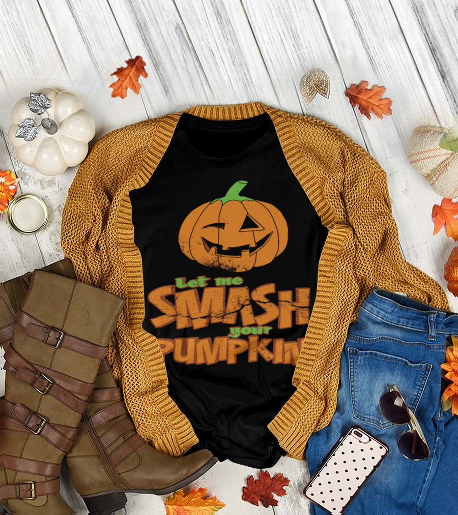 Let Me Smash Your Pumpkin Halloween Jack-O'-Lantern T-Shirt