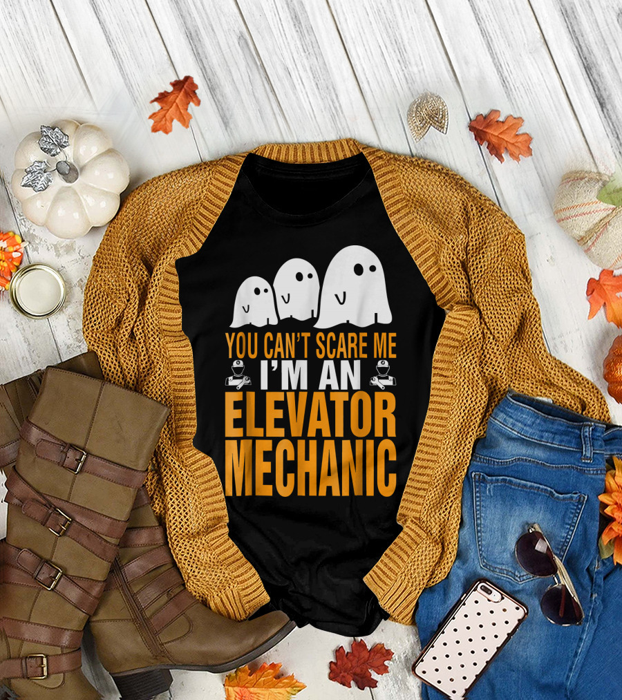 You Can't Scare Me I'm an Elevator Mechanic Ghosts T-Shirt