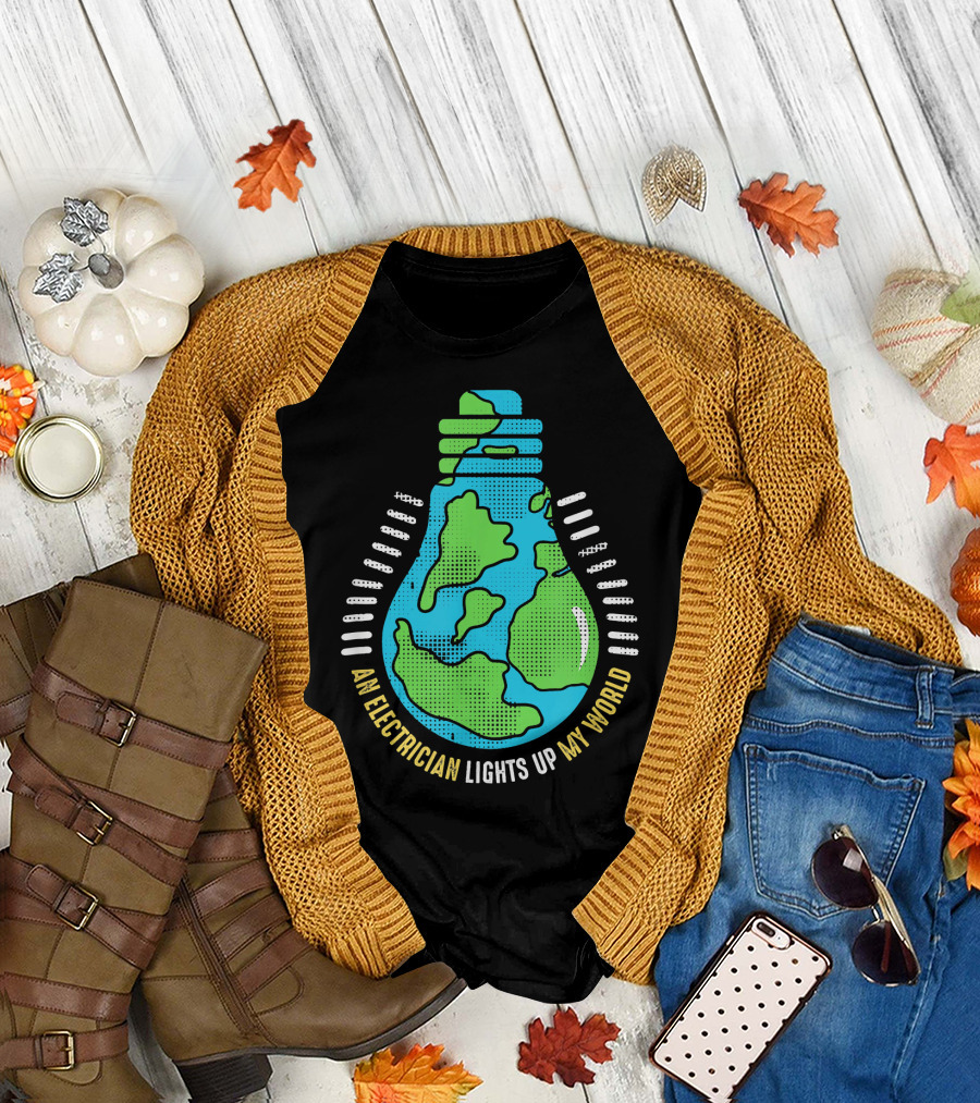 An Electrician Lights Up My World T-Shirt