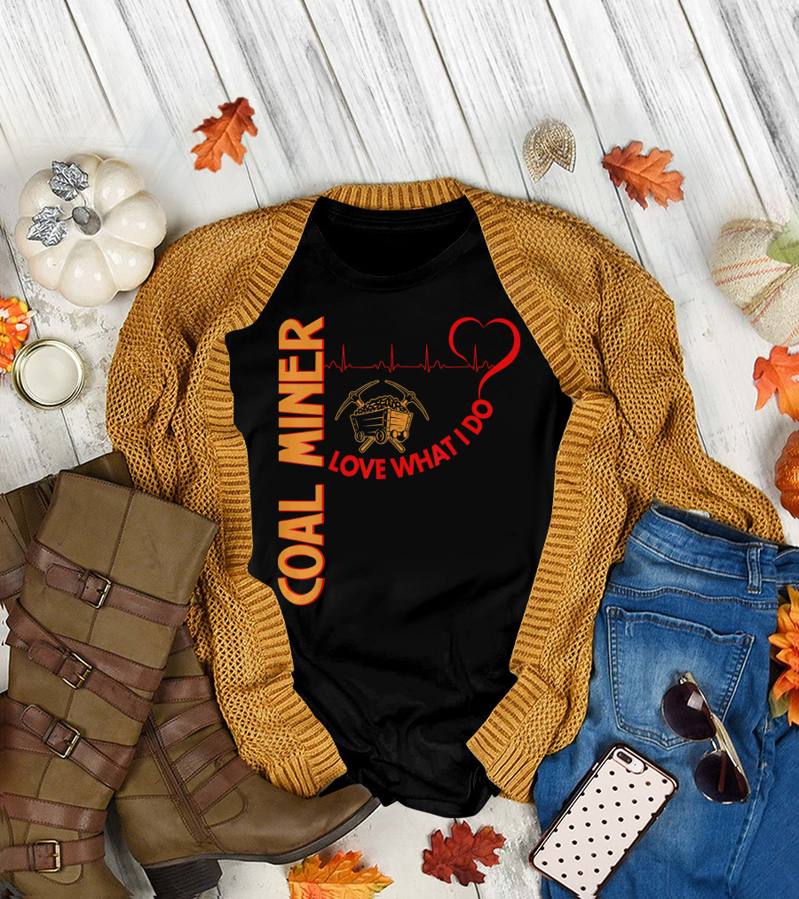 Coal Miner Love What I Do Heartbeat Cart T-Shirt