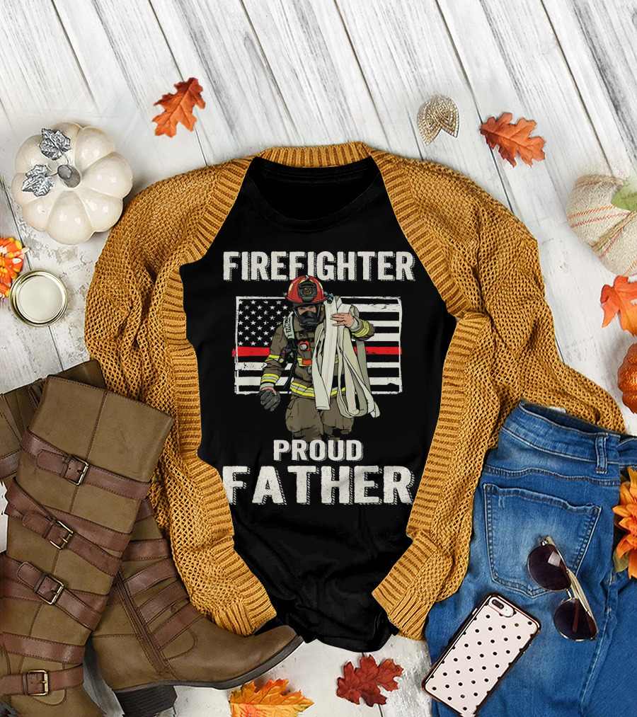 FIREIGHTER PROUD FATHER Thin Red Line American Flag T-Shirt