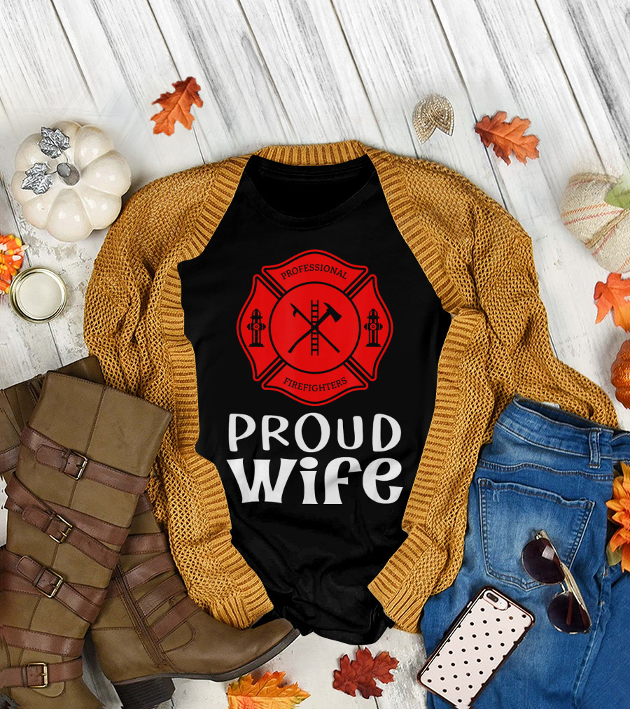 Proud Firefighter Wife Professional Firefighters Emblem T-Shirt
