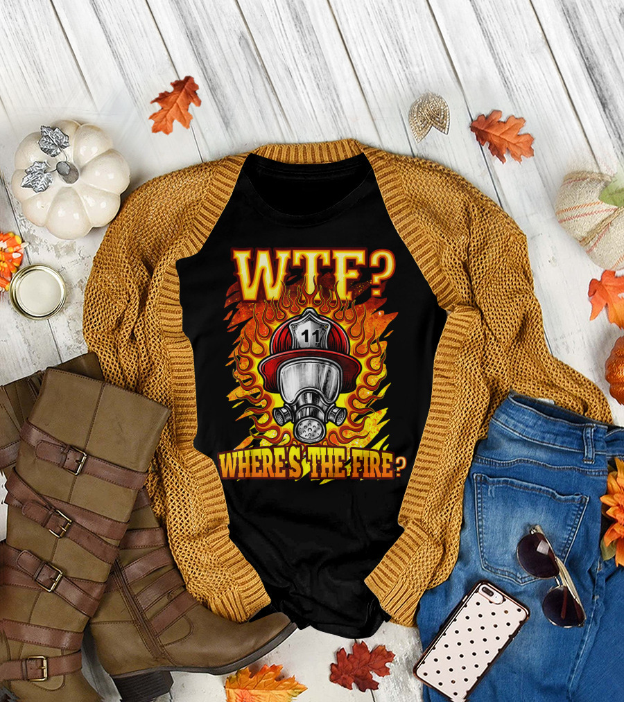 WTF Where's The Fire Volunteer Firefighter T-Shirt