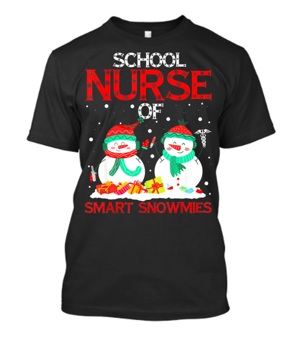 School Nurse Of Smart Snowmies With Festive Snowmen And Gifts T-Shirt