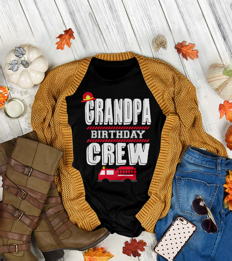 Grandpa Birthday Crew Fire Truck Fireman Hat T-Shirt