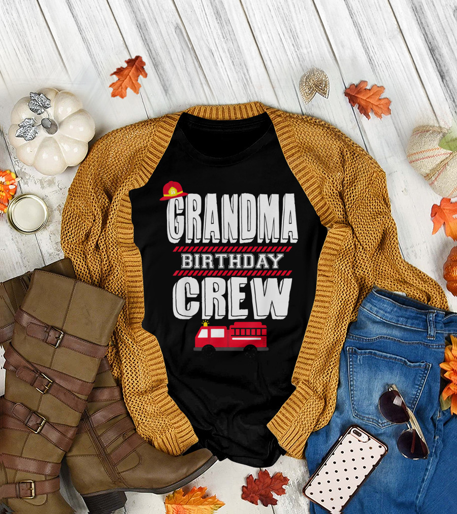 GRANDMA BIRTHDAY CREW Fire Truck Fireman T-Shirt