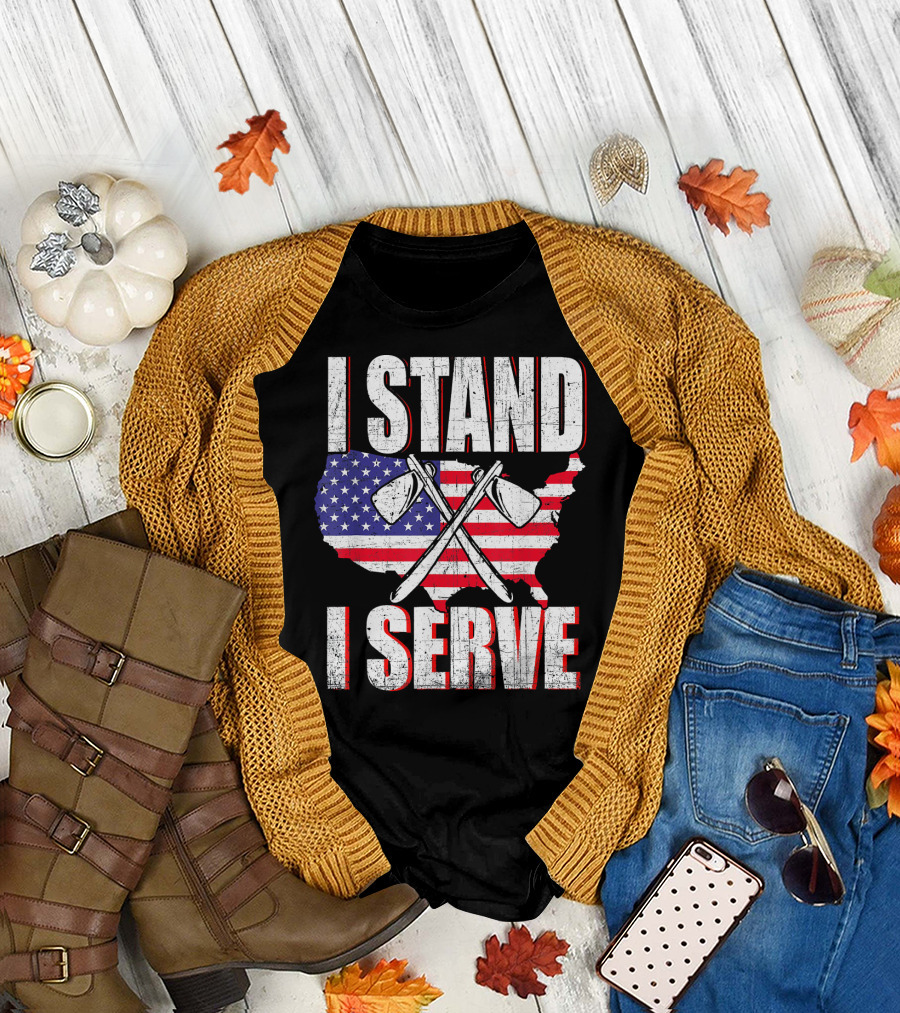 I Stand I Serve USA Flag Firefighter Axes T-Shirt