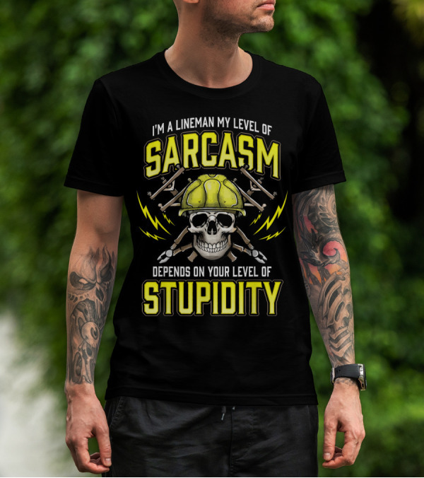 I'm A Lineman My Level Of Sarcasm Depends On Your Level Of Stupidity Skull With Hard Hat And Crossed Wrenches T-Shirt