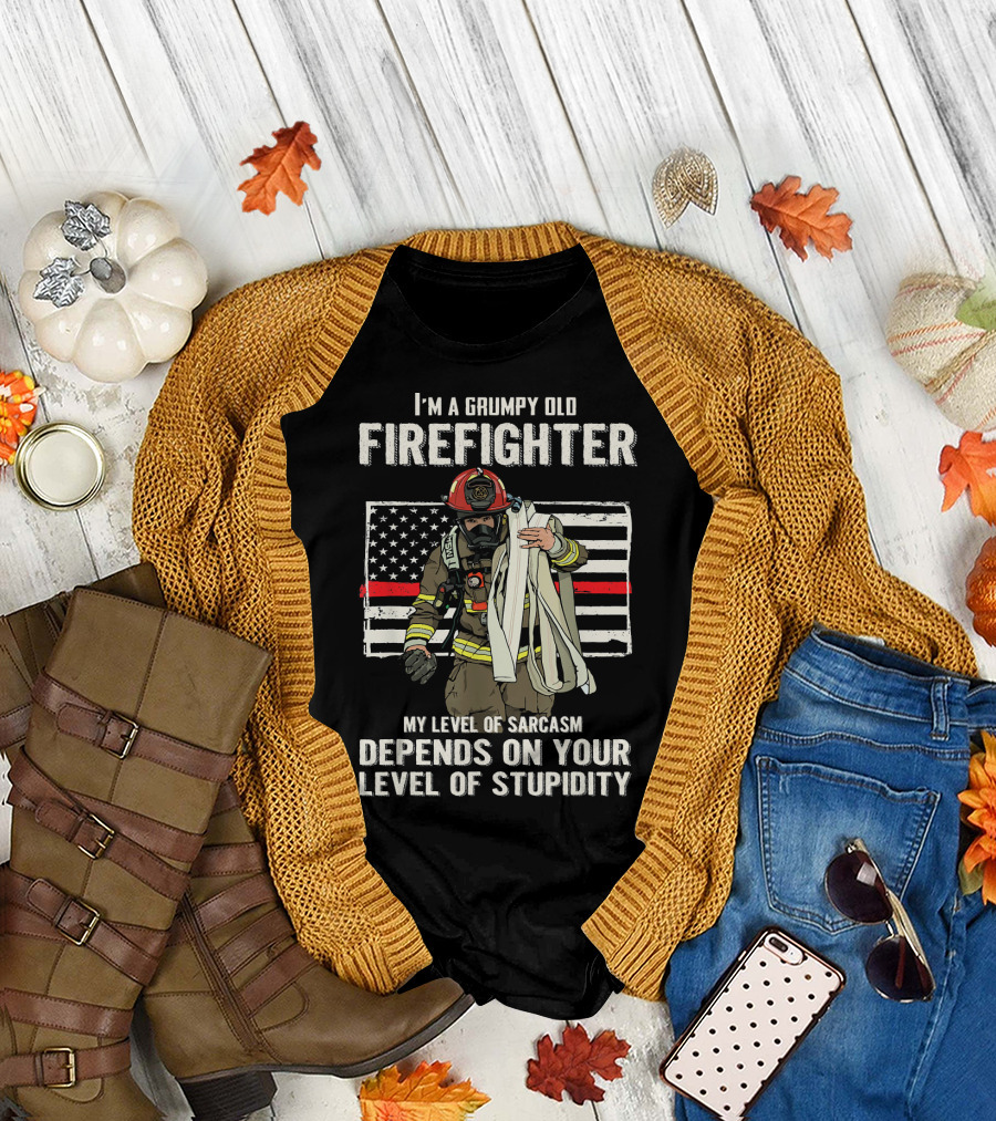 I'm A Grumpy Old Firefighter My Level of Sarcasm Depends On Your Level of Stupidity T-Shirt