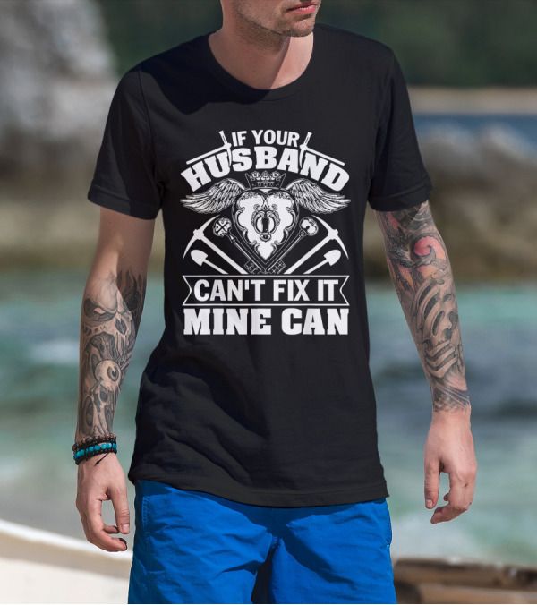 If Your Husband Can't Fix It Mine Can Winged Tool Emblem T-Shirt