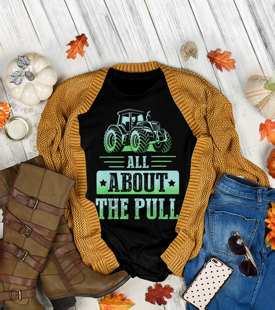 Men All About The Pull Tractor T-Shirt