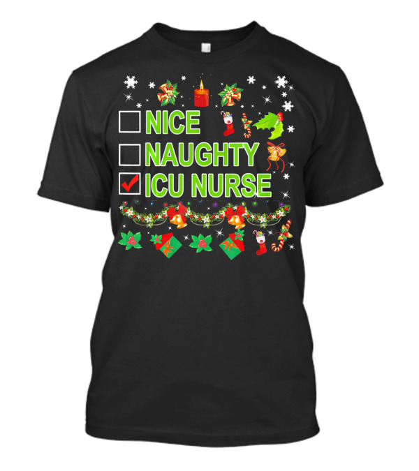 Merry Christmas ICU Nurse Nice Naughty Santa Stocking Holly Candles Snowflakes T-Shirt