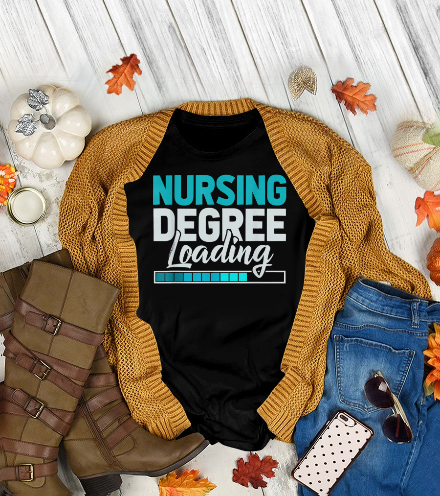 Nursing Degree Loading Nursing School Progress Bar T-Shirt