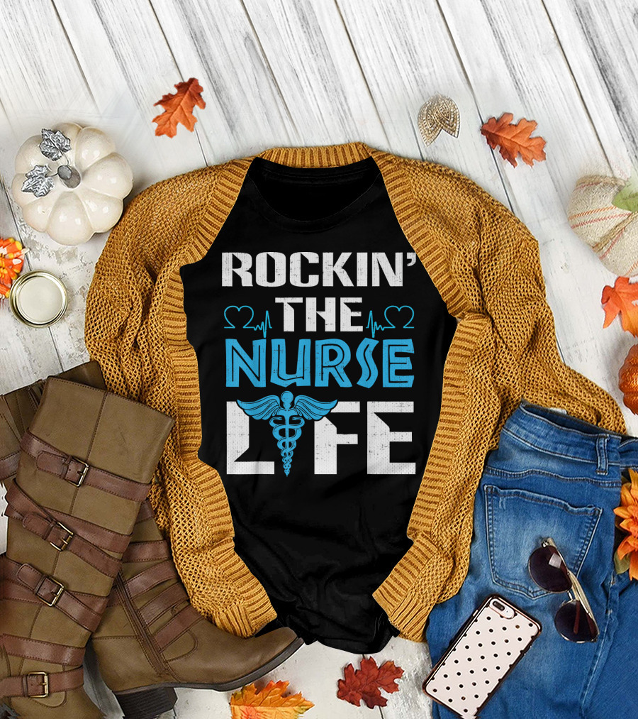 ROCKIN' THE NURSE LIFE CUTE FUNNY NURSES RN DOCTOR T-Shirt
