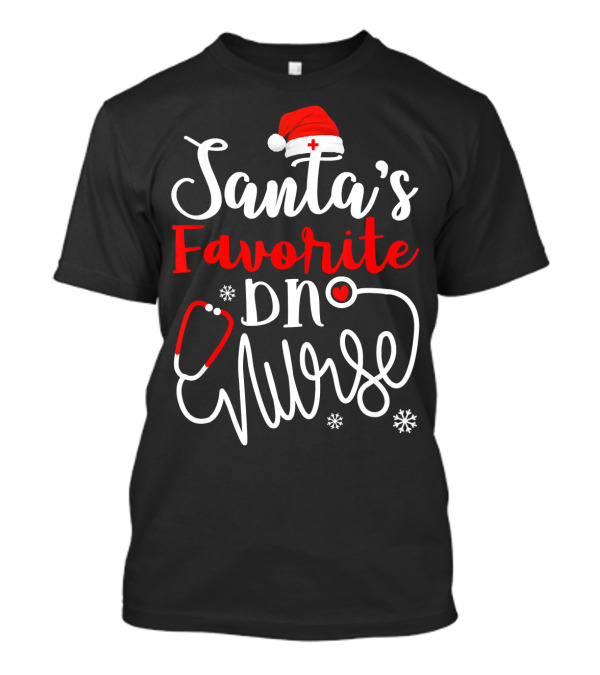 Santa's Favorite DN Nurse Christmas Humor With Santa Hat And Stethoscope T-Shirt