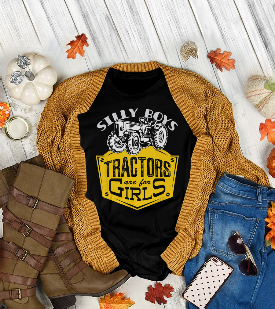 Silly Boys Tractors Are T-Shirt