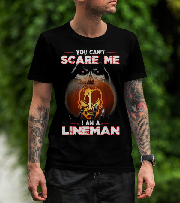 YOU CAN'T SCARE ME I AM A LINEMAN HALLOWEEN SKULL PUMPKIN T-Shirt