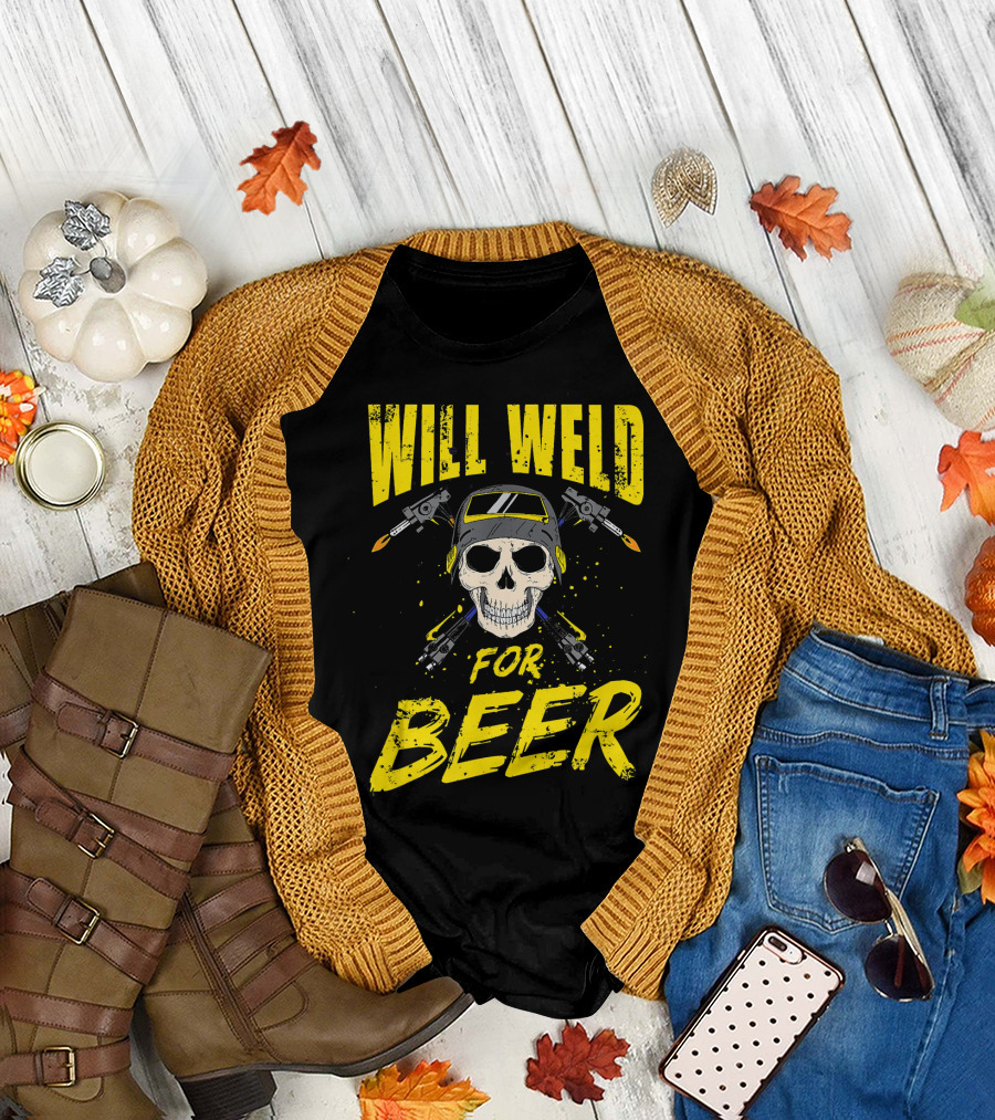 Will Weld for Beer Skull and Welding Torches T-Shirt