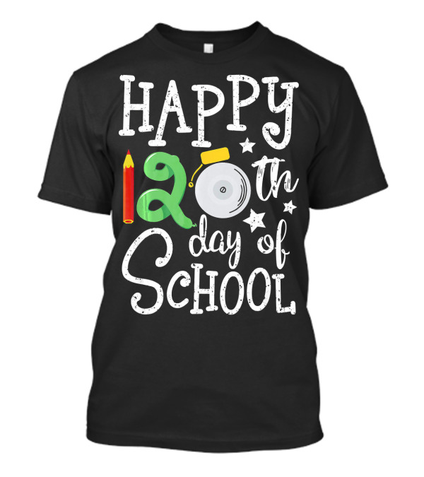 Happy 120th Day Of School T-Shirt