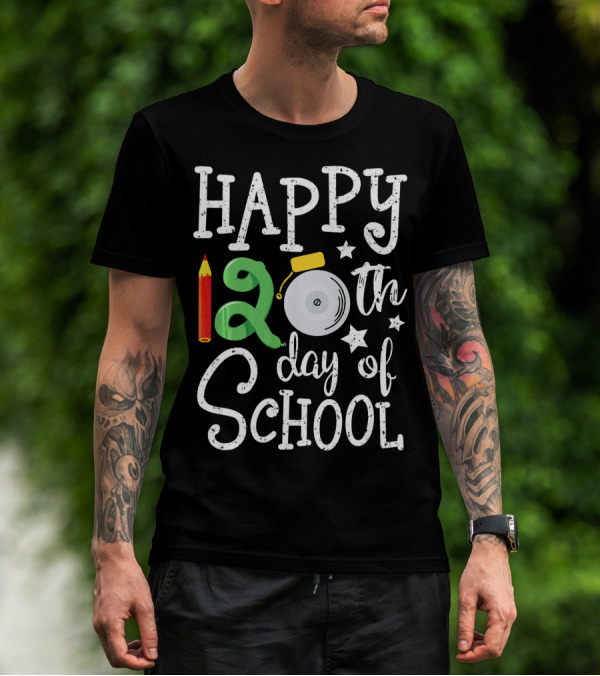 Happy 120th Day Of School T-Shirt