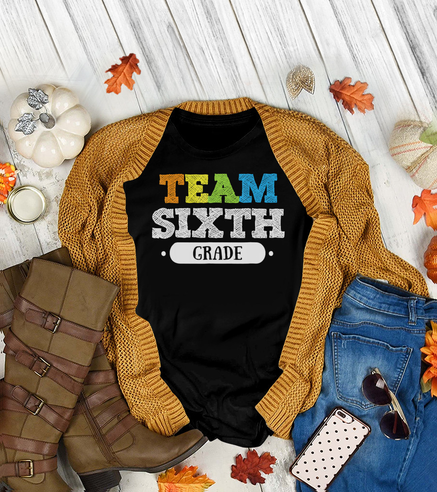 Team Sixth Grade Teacher Team 6th Grade T-Shirt