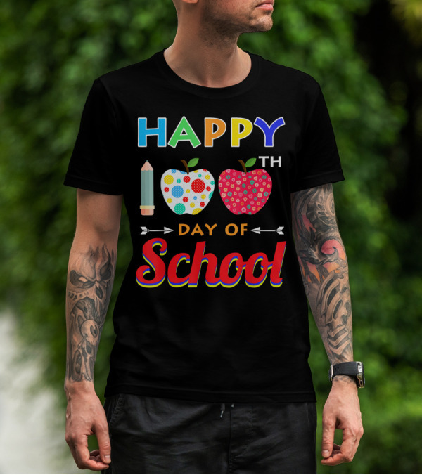Happy 100th Day Of School With Pencil And Colorful Apples T-Shirt