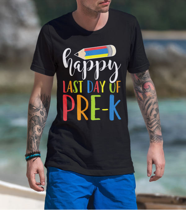 Happy Last Day Of Pre K Colorful Pencil T-Shirt