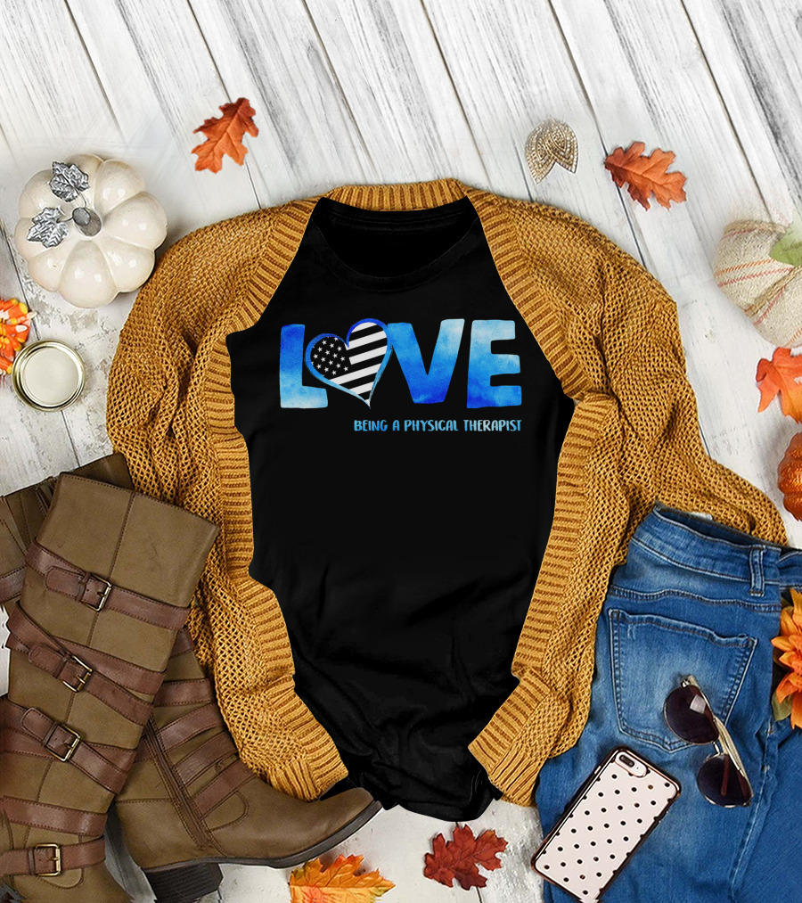 LOVE Being a Physical Therapist American Flag Heart T-Shirt