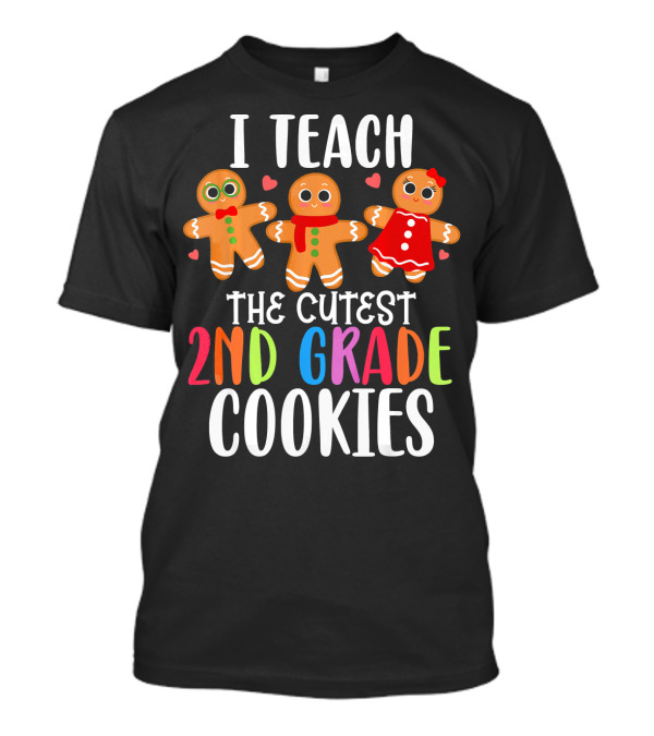 I Teach The Cutest 2nd Grade Cookies Gingerbread Heart T-Shirt