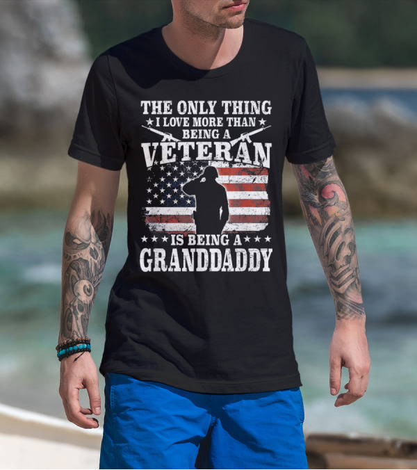 The Only Thing I Love More Than Being A Veteran Is Being A Granddaddy American Flag Salute T-Shirt
