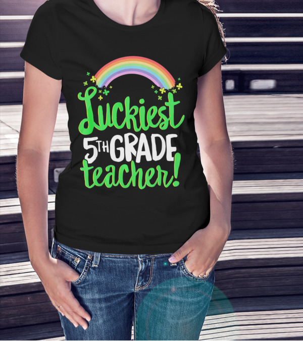 Luckiest 5th Grade Teacher Rainbow Shamrocks St Patricks T-Shirt
