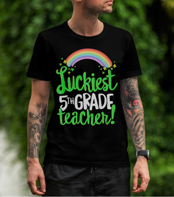 Luckiest 5th Grade Teacher Rainbow Shamrocks St Patricks T-Shirt