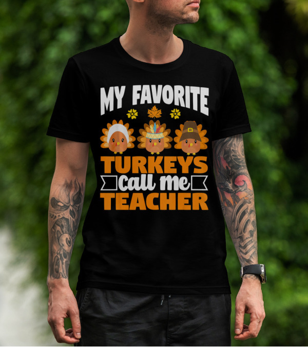 Thanksgiving Turkeys Call Me Teacher With Autumn Leaves And Cute Pilgrim Hats T-Shirt